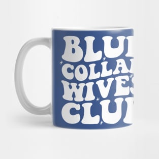 Blue Collar Wife Shirt, Blue Collar Wives Club Shirt, Wives Club Tee, Funny Wife Shirt, Blue Collar Shirt, Spoiled Wife Tee, Collar Wife Tee Mug